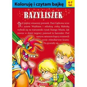 Koloruję i czytam bajkę. Bazyliszek