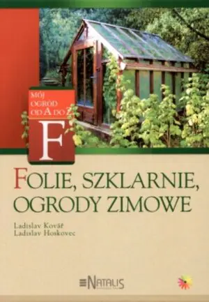 Folie, szklarnie, ogrody zimowe