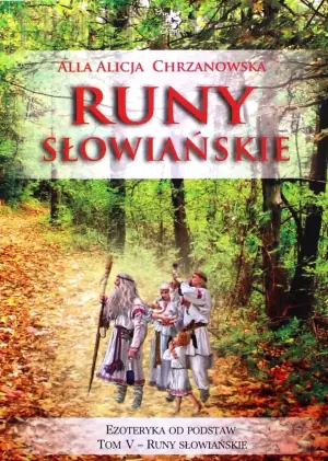 Runy słowiańskie. Ezoteryka od podstaw. Tom 5