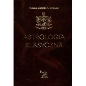 Astrologia Klasyczna. Planety. TOM 6