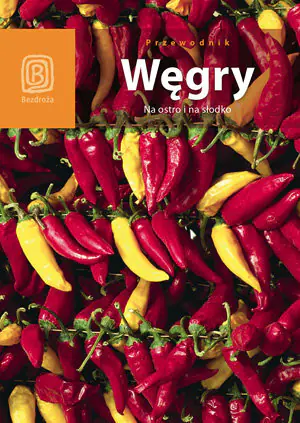 Węgry Na ostro i na słodko