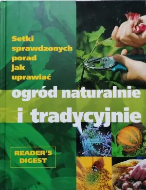 Ogród naturalnie i tradycyjnie w.2008