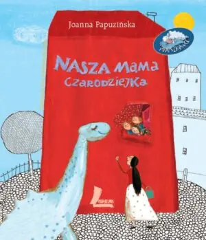 Nasza mama czarodziejka