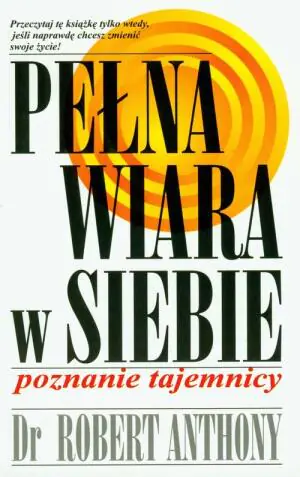 Pełna wiara w siebie. Poznanie tajemnicy