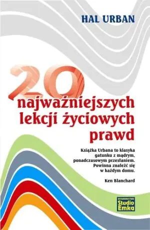 20 najważniejszych lekcji życiowych prawd