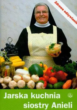 Jarska kuchnia siostry Anieli