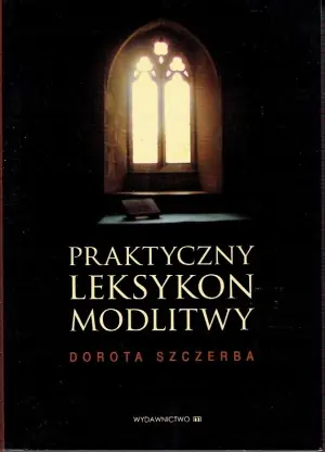 Praktyczny Leksykon Modlitwy