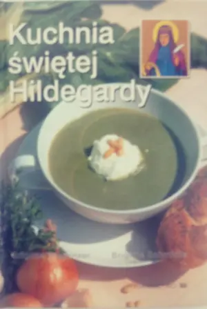 Kuchnia świętej Hildegardy