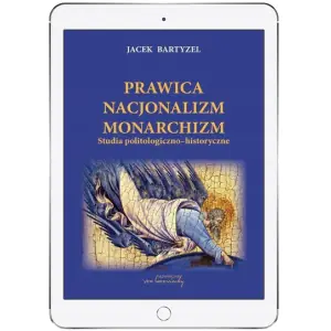 Prawica, nacjonalizm, monarchizm. Studia politologiczno-historyczne