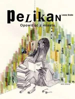 Pelikan. Opowieść z miasta
