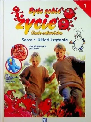 Było sobie życie Ciało człowieka Tom 1