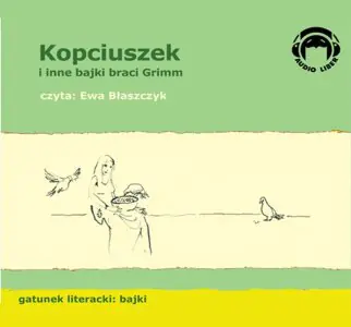 Kopciuszek i inne bajki braci Grimm