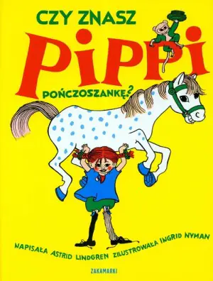 Czy znasz Pippi Pończoszankę? Pippi Pończoszanka. Tom 3
