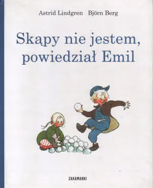 Skąpy nie jestem, powiedział Emil