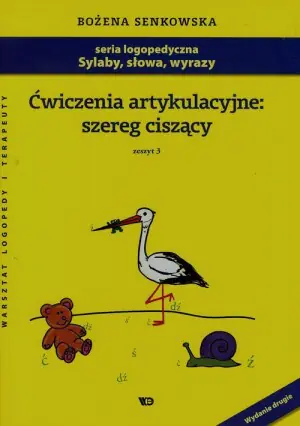 Sylaby, słowa, wyrazy. Ćwiczenia artykulacyjne: szereg ciszący. Zeszyt 3