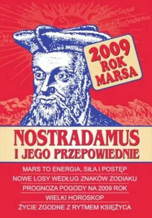 Nostradamus i Jego Przepowiednie 2009