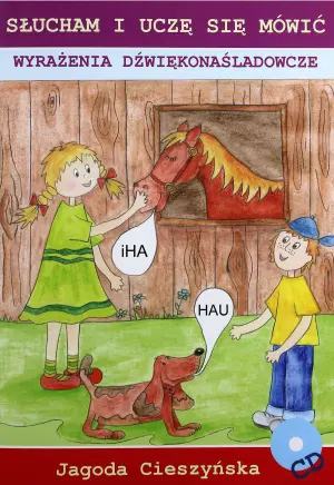 Słucham i uczę się mówić. Wyrażenia dźwiękonaślad.