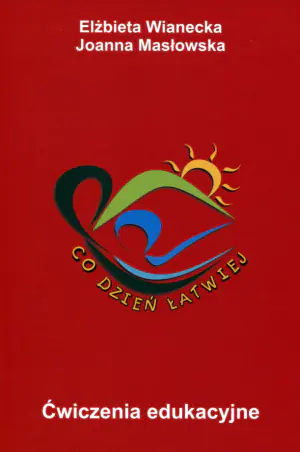 Ćwiczenia edukacyjne. Co dzień łatwiej 1