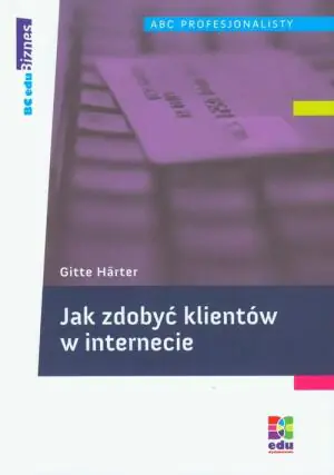Jak zdobyć klientów w Internecie