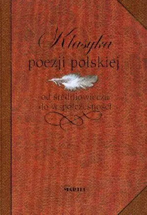 Klasyka poezji polskiej od średniowiecza do współczesności