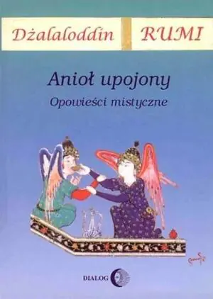 Anioł upojony. Opowieści mistyczne
