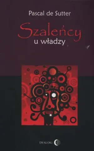 Szaleńcy u Władzy