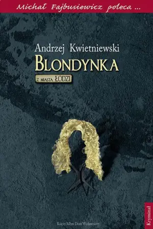Blondynka z miasta Łodzi