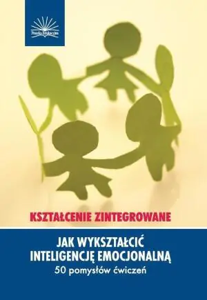 Jak Wykształcić Inteligencję Emocjonalną