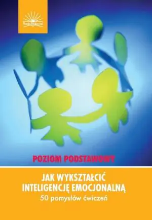 Jak Wykształcić Inteligencję Emocjonalną