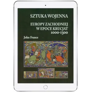 Sztuka wojenna Europy Zachodniej w epoce krucjat 1000-1300