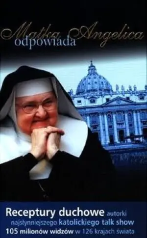 Matka Angelica odpowiada