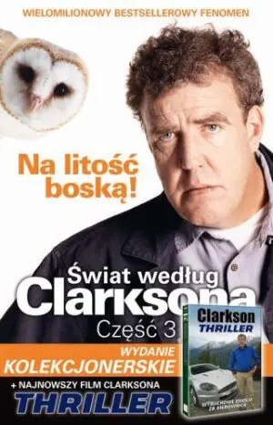Świat według Clarksona. Część 3: Na litość boską! Wydanie kolekcjonerskie