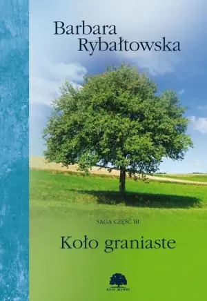 Koło graniaste. Saga. Tom 3