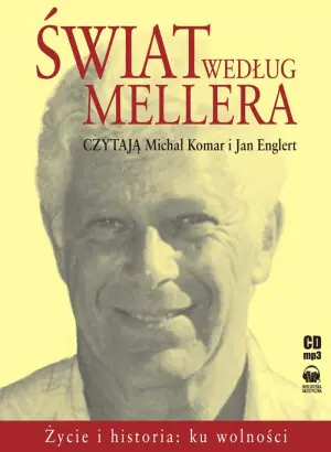 Świat według Mellera. Życie..ku wolności audiobook