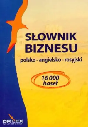 Słownik biznesu polsko - angielsko - rosyjski
