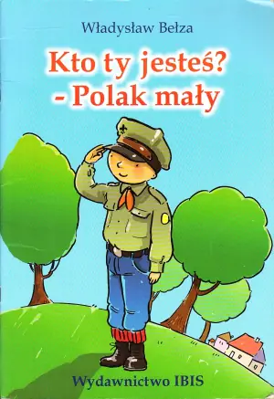 Kto ty jesteś Polak mały 