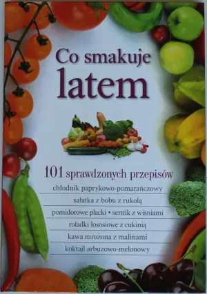 Co smakuje latem