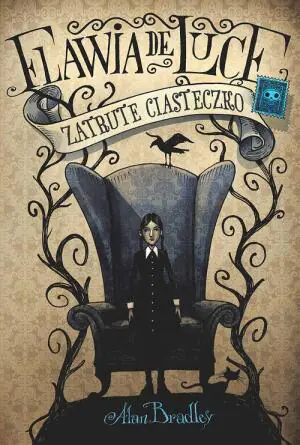 Zatrute ciasteczko. Flawia de Luce. Tom 1