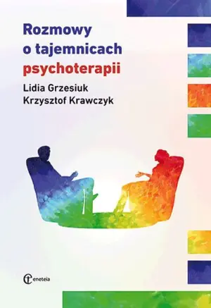 Rozmowy o tajemnicach psychoterapii