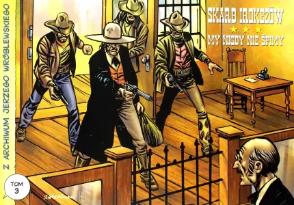 Skarb Irokezów. My nigdy nie śpimy. Z archiwum Jerzego Wróblewskiego. Tom 3