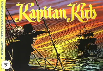 Kapitan Kirb. Z archiwum Jerzego Wróblewskiego. Tom 10