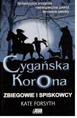 Cygańska Korona Zbiegowie i spiskowcy