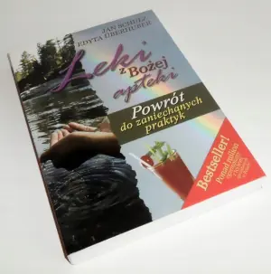 Leki z Bożej apteki Powrót do zaniechanych praktyk