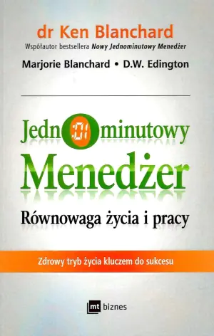 Jednominutowy menedżer. Równowaga życia i pracy
