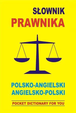 Słownik prawnika polsko-angielski, angielsko-polski