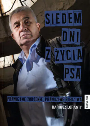 Siedem dni z życia psa. Prawdziwe zbrodnie, prawdziwe śledztwa