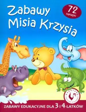 Zabawy Misia Krzysia. Zabawy edukacyjne dla 3-4-latków