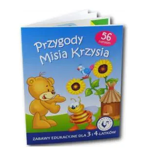 Przygody Misia Krzysia. Zabawy edukacyjne dla 3 i 4-latków