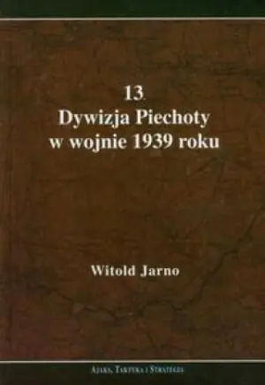 13. Dywizja Piechoty w wojnie 1939 roku