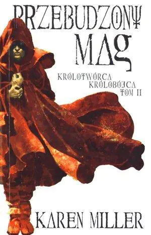 Przebudzony mag. Królotwórca królobójca. Tom 2